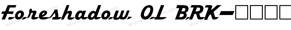 Foreshadow OL BRK字体转换